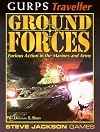 GURPS Traveller - Ground Forces: Furious Action in the Marines and Army