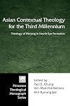 Asian contextual theology for the third millennium : a theology of minjung in fourth-eye formation
