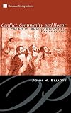 Conflict, Community, and Honor: 1 Peter in Social-Scientific Perspective (Cascade Companions)