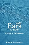 With Ears to Hear: Preaching As Self-Persuasion