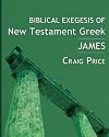 Biblical Exegesis of New Testament Greek: James