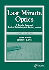 Last-Minute Optics: A Concise Review of Optics, Refraction, and Contact Lenses