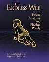 The Endless Web: Fascial Anatomy and Physical Reality