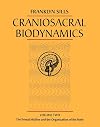 Craniosacral Biodynamics, Volume Two: The Primal Midline and the Organization of the Body