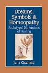 Dreams, Symbols, and Homeopathy: Archetypal Dimensions of Healing