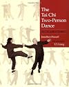 The Tai Chi Two-Person Dance: Tai Chi with a Partner