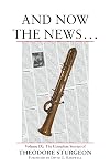 And Now the News . . .: Vol. IX: The Complete Stories of Theodore Sturgeon