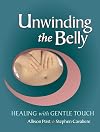 Unwinding the Belly: Healing with Gentle Touch