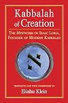 Kabbalah of Creation: The Mysticism of Isaac Luria, Founder of Modern Kabbalah