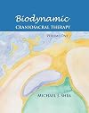Biodynamic Craniosacral Therapy: v. 1