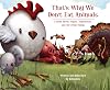 That's Why We Don't Eat Animals: A Book About Vegans, Vegetarians, and All Living Things