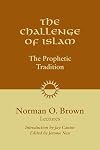 The Challenge of Islam: The Prophetic Tradition