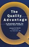 The quality advantage : a strategic guide for health care leaders