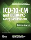 ICD-10-CM and ICD-10-PCS Coding Handbook, 2014 ed., without Answers