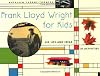 Frank Lloyd Wright for Kids: His Life and Ideas, 21 Activities