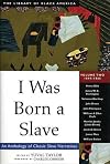 I Was Born a Slave: An Anthology of Classic Slave Narratives: Volume Two, 1849-1866