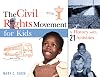The Civil Rights Movement for Kids: A History with 21 Activities