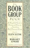 The Book Group Book: A Thoughtful Guide to Forming and Enjoying a Stimulating Book Discussion Group