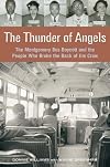 The Thunder of Angels: The Montgomery Bus Boycott and the People Who Broke the Back of Jim Crow