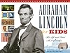 Abraham Lincoln for Kids: His Life and Times with 21 Activities