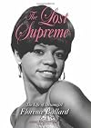The Lost Supreme: The Life of Dreamgirl Florence Ballard