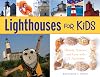 Lighthouses for Kids: History, Science, and Lore with 21 Activities