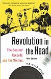 Revolution in the Head: The Beatles' Records and the Sixties