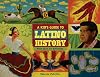 A Kid's Guide to Latino History: More than 50 Activities