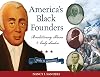America's Black Founders: Revolutionary Heroes & Early Leaders with 21 Activities