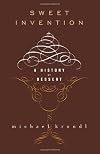 Sweet Invention: A History of Dessert