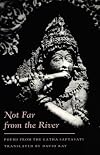 Not Far from the River: Poems from the Gatha-Saptasati