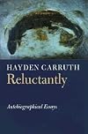 Reluctantly: Autobiographical Essays (Writing Re: Writing)