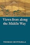 Views from Along the Middle Way