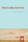 Radio Crackling, Radio Gone (Hayden Carruth Award for New and Emerging Poets)