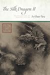 The Silk Dragon II: Translations of Chinese Poetry