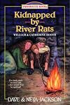 Kidnapped by River Rats: William and Catherine Booth (Trailblazer Books #1)