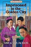 Imprisoned in the Golden City: Adoniram and Ann Judson