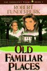 Old Familiar Places (Innocent Years, Book 4)