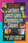 Lockers, Lunch Lines, Chemistry and Cliques (Shellenberger, Susie. 77 Pretty Important Ideas.)