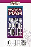 How a Man Prepares His Daughters for Life (Lifeskills for Men)