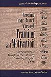 Growing Your Church Through Training and Motivation: 30 Strategies to Transform Your Ministry (Library of Leadership Development)