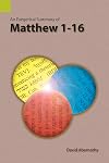 An Exegetical Summary of Matthew 1-16