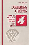 Cowherding Christians : sermons for Sundays after Pentecost (first third) : cycle A Gospel texts