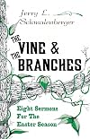 The vine and the branches : eight sermons for the Easter season