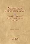 Mediation Representation: Advocating in a Problem-Solving Process