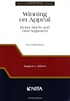 Winning on Appeal: Better Briefs & Oral Argument