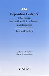 Deposition Evidence: Objections, Instructions Not to Answer, and Responses