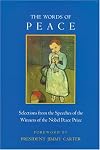 The Words of Peace: Selections from the Speeches of the Winners of the Nobel Peace Prize