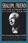 Shalom, Friend: The Life and Legacy of Yitzhak Rabin