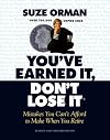 You've Earned It, Don't Lose It : Mistakes You Can't Afford to Make When You Retire